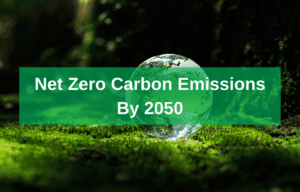 Net Zero Carbon Emissions By 2050