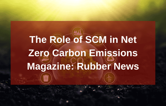 The role of SCM in Net Zero Carbon Emissions